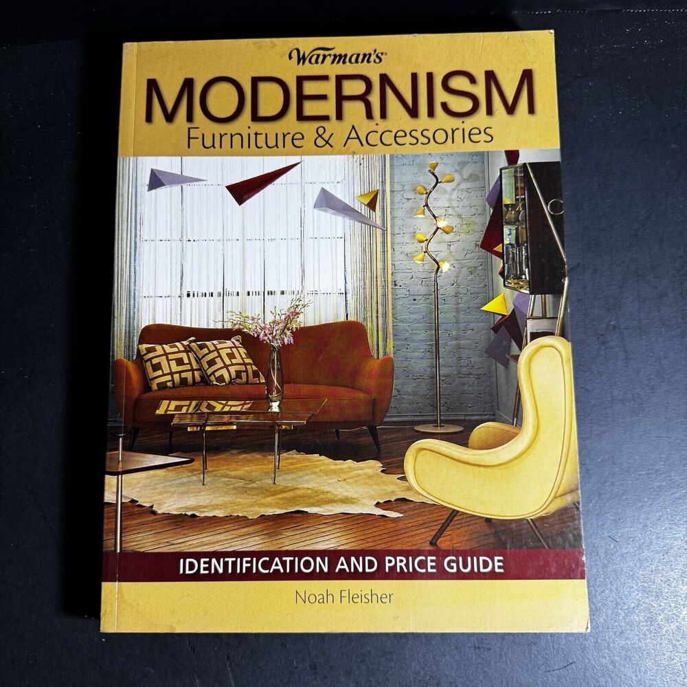 Warman's Ser.: Modernism : Furniture and Accessories by Noah Fleisher 2009